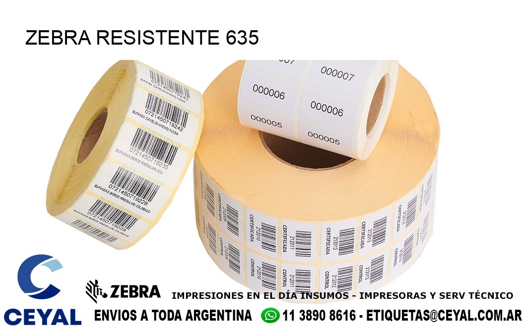 ZEBRA RESISTENTE 635