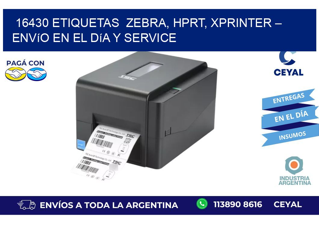 16430 etiquetas  Zebra, HPRT, Xprinter – Envío en el Día y Service