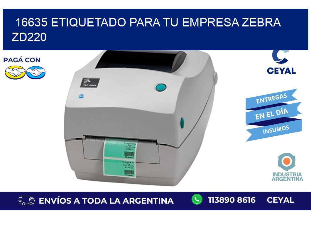 16635 ETIQUETADO PARA TU EMPRESA ZEBRA ZD220