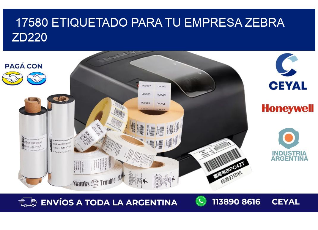 17580 ETIQUETADO PARA TU EMPRESA ZEBRA ZD220