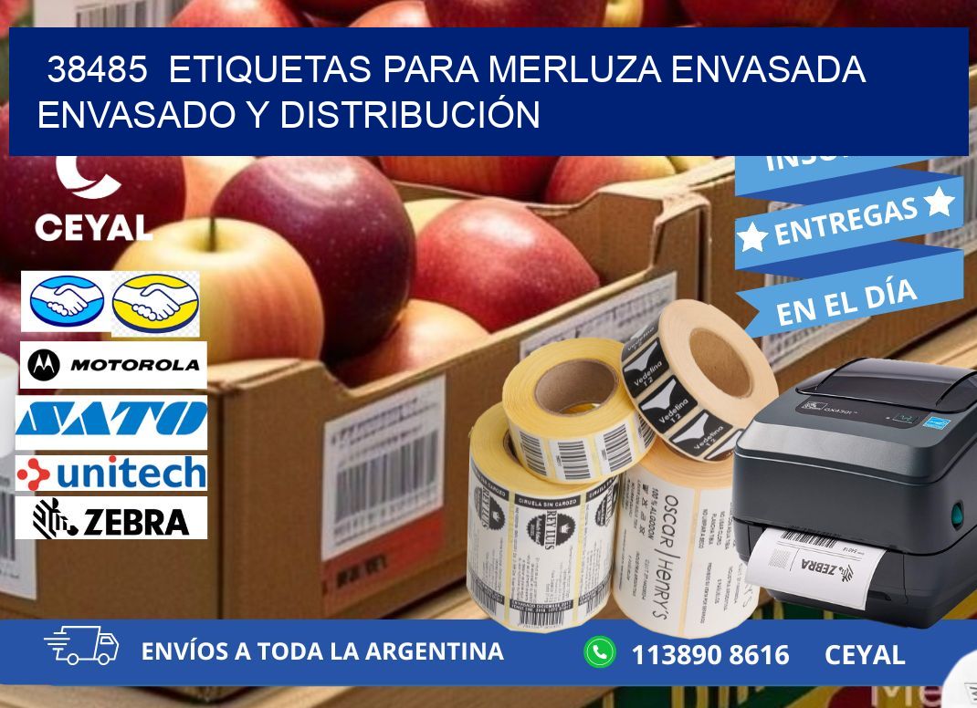 38485  ETIQUETAS PARA MERLUZA ENVASADA ENVASADO Y DISTRIBUCIÓN