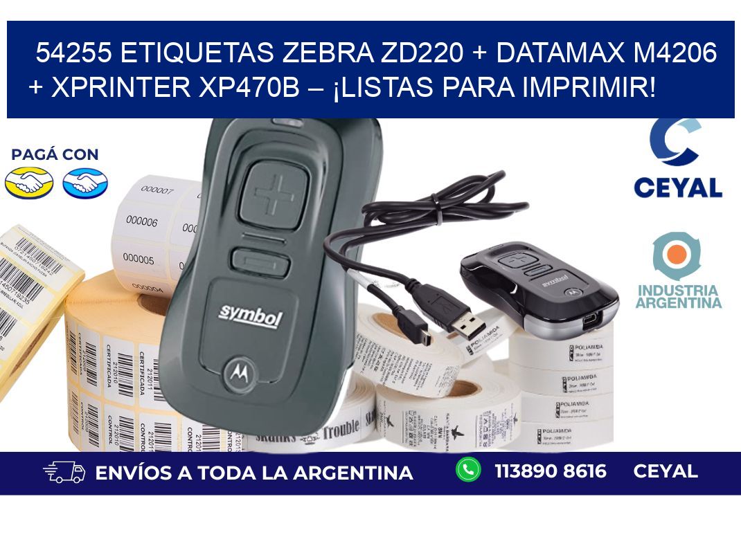 54255 ETIQUETAS Zebra ZD220 + Datamax M4206 + Xprinter XP470B – ¡Listas para imprimir!