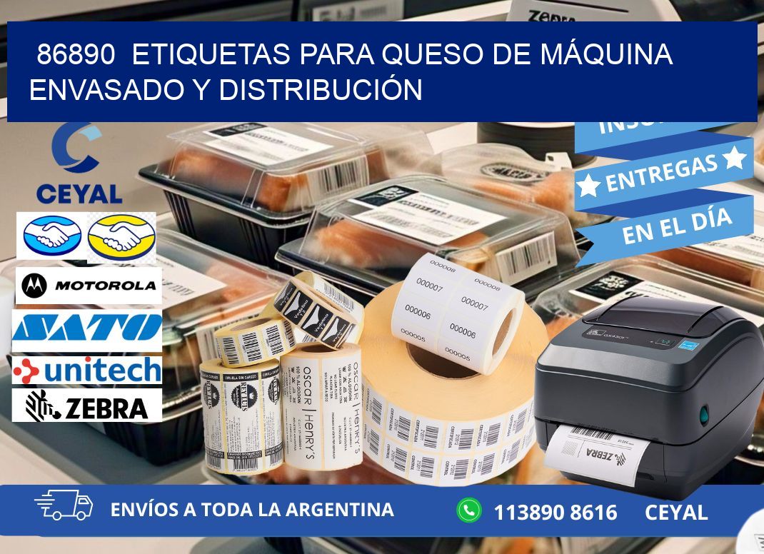 86890  ETIQUETAS PARA QUESO DE MÁQUINA ENVASADO Y DISTRIBUCIÓN