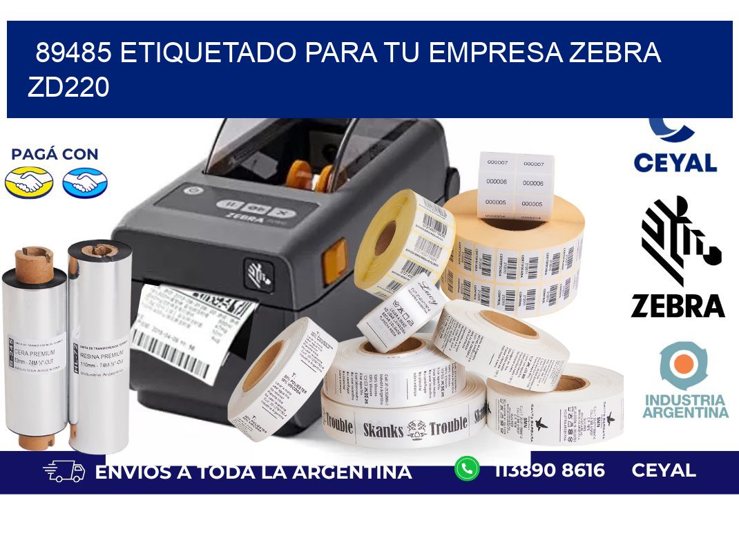 89485 ETIQUETADO PARA TU EMPRESA ZEBRA ZD220