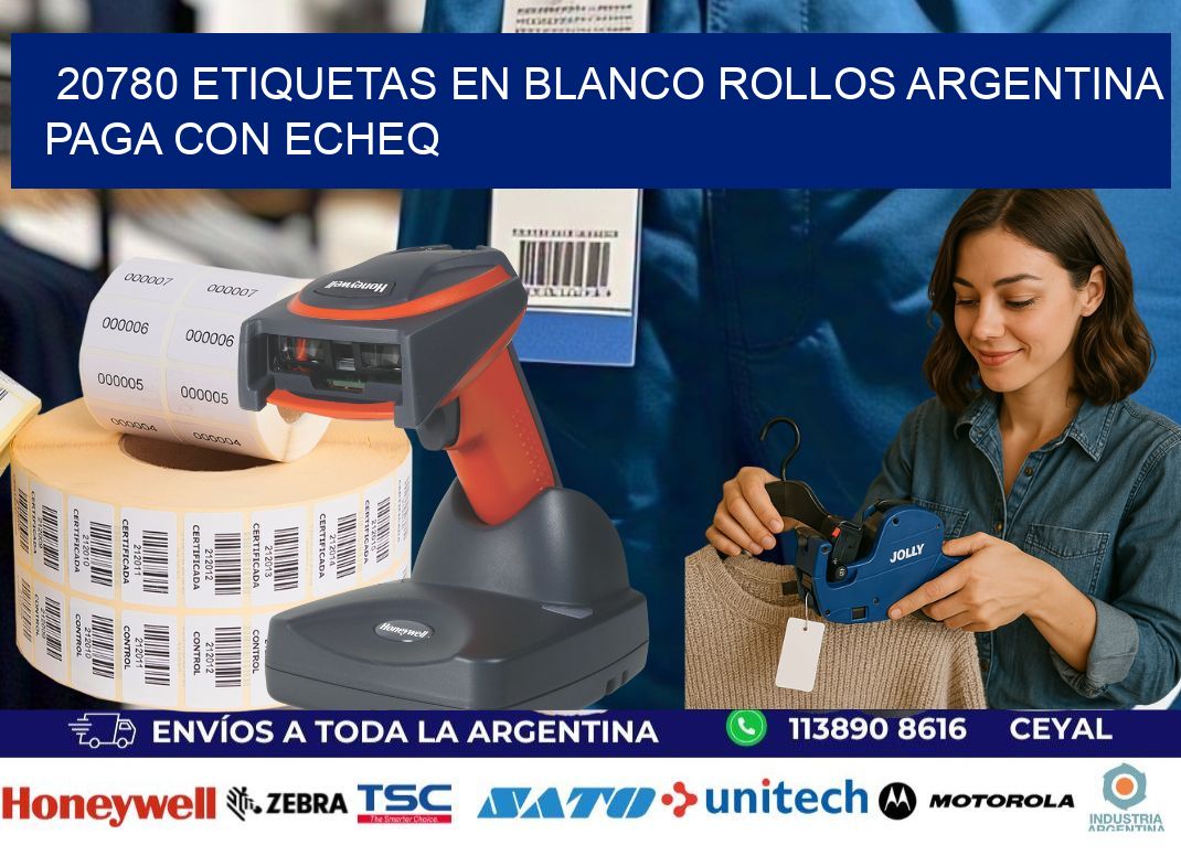 20780 ETIQUETAS EN BLANCO ROLLOS ARGENTINA PAGA CON ECHEQ