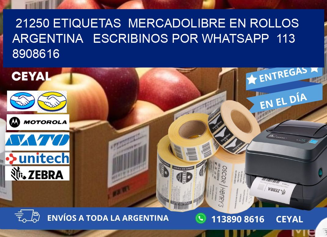 21250 ETIQUETAS  MERCADOLIBRE EN ROLLOS ARGENTINA   ESCRIBINOS POR WHATSAPP  113 8908616