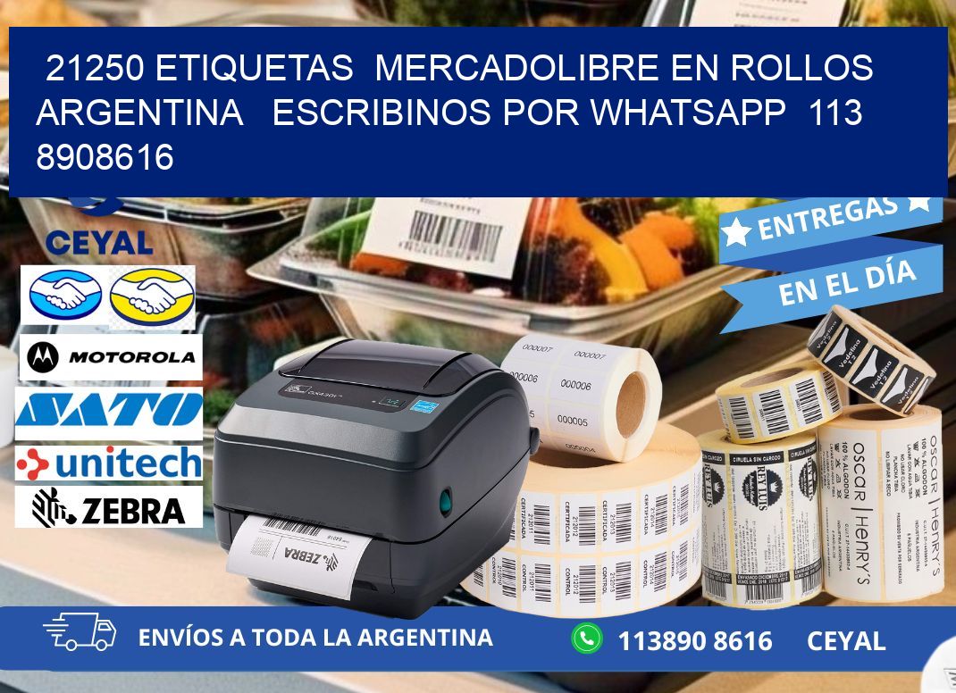 21250 ETIQUETAS  MERCADOLIBRE EN ROLLOS ARGENTINA   ESCRIBINOS POR WHATSAPP  113 8908616