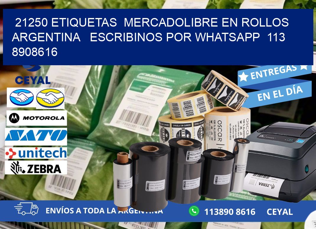 21250 ETIQUETAS  MERCADOLIBRE EN ROLLOS ARGENTINA   ESCRIBINOS POR WHATSAPP  113 8908616
