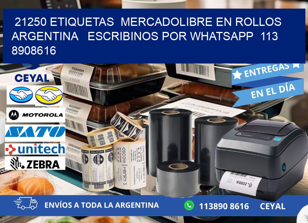 21250 ETIQUETAS  MERCADOLIBRE EN ROLLOS ARGENTINA   ESCRIBINOS POR WHATSAPP  113 8908616