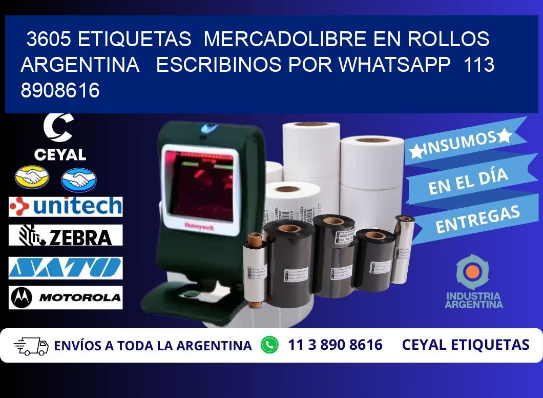3605 ETIQUETAS  MERCADOLIBRE EN ROLLOS ARGENTINA   ESCRIBINOS POR WHATSAPP  113 8908616