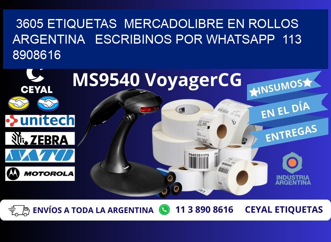 3605 ETIQUETAS  MERCADOLIBRE EN ROLLOS ARGENTINA   ESCRIBINOS POR WHATSAPP  113 8908616