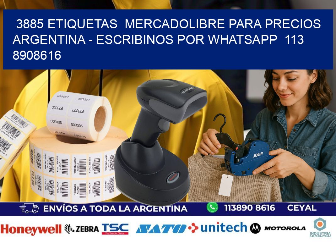 3885 ETIQUETAS  MERCADOLIBRE PARA PRECIOS ARGENTINA - ESCRIBINOS POR WHATSAPP  113 8908616
