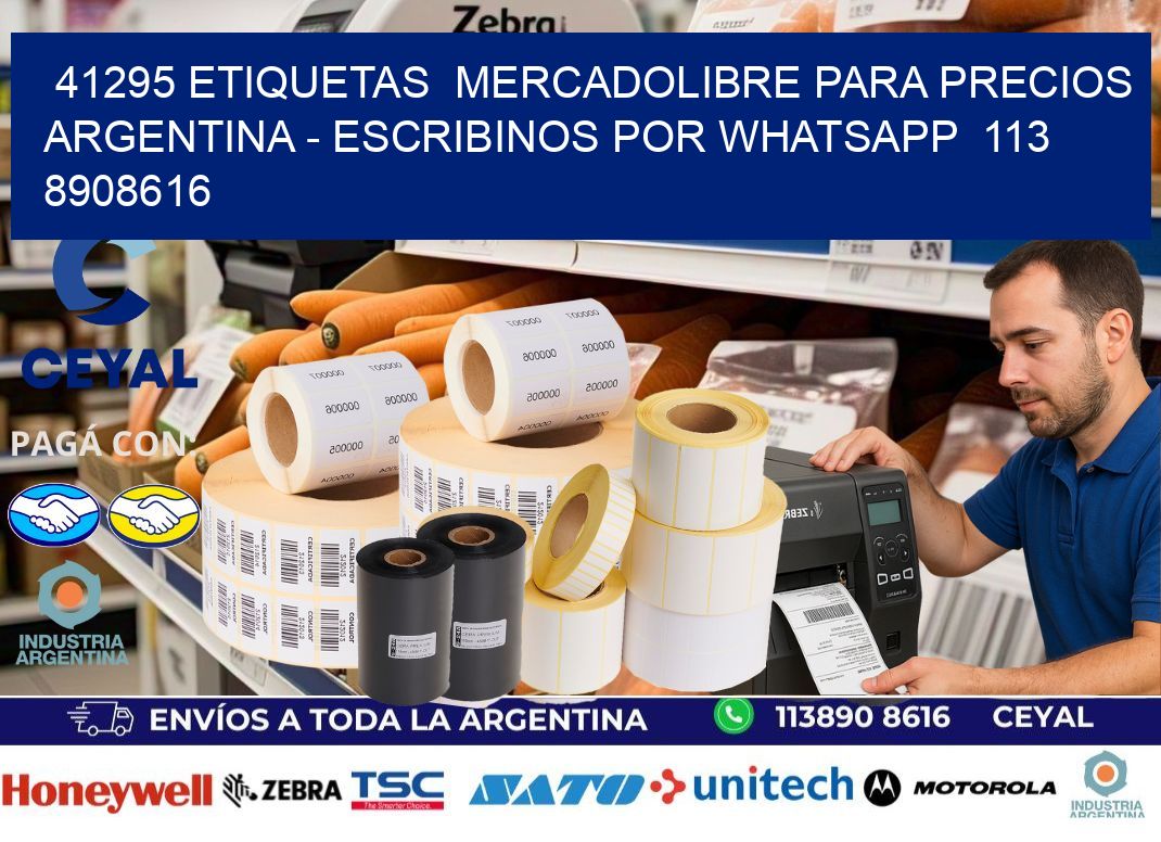 41295 ETIQUETAS  MERCADOLIBRE PARA PRECIOS ARGENTINA - ESCRIBINOS POR WHATSAPP  113 8908616