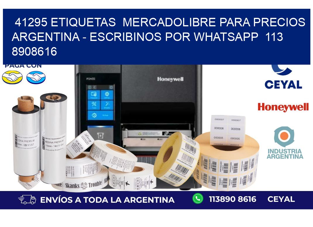 41295 ETIQUETAS  MERCADOLIBRE PARA PRECIOS ARGENTINA - ESCRIBINOS POR WHATSAPP  113 8908616