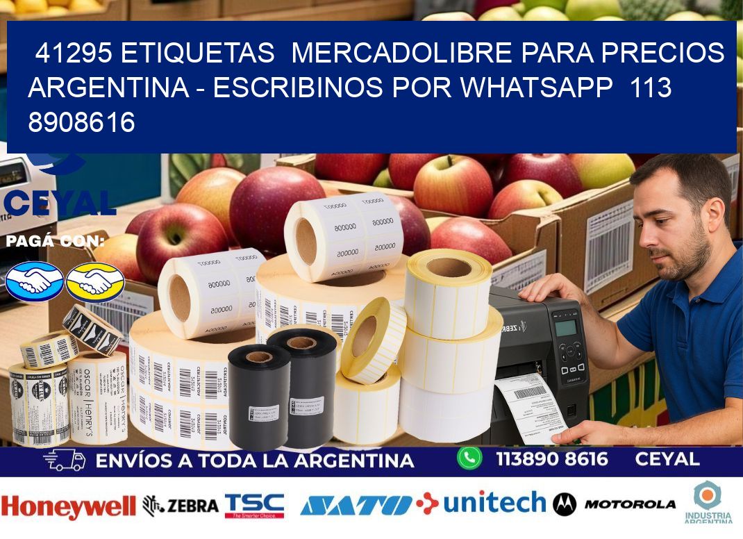 41295 ETIQUETAS  MERCADOLIBRE PARA PRECIOS ARGENTINA – ESCRIBINOS POR WHATSAPP  113 8908616