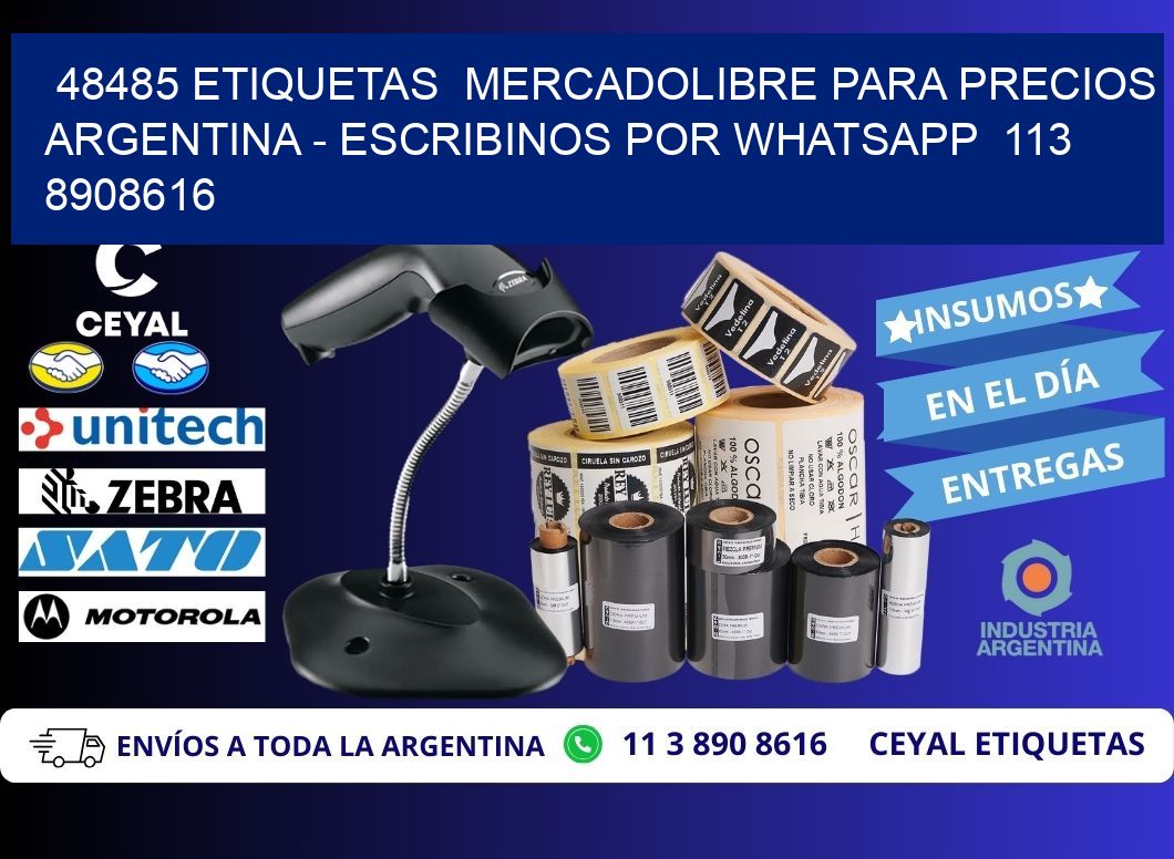 48485 ETIQUETAS  MERCADOLIBRE PARA PRECIOS ARGENTINA - ESCRIBINOS POR WHATSAPP  113 8908616