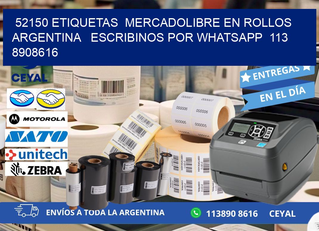52150 ETIQUETAS  MERCADOLIBRE EN ROLLOS ARGENTINA   ESCRIBINOS POR WHATSAPP  113 8908616