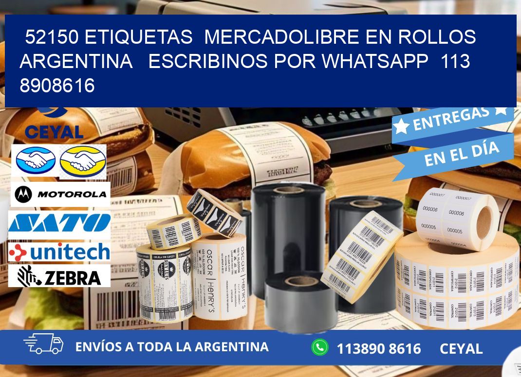 52150 ETIQUETAS  MERCADOLIBRE EN ROLLOS ARGENTINA   ESCRIBINOS POR WHATSAPP  113 8908616
