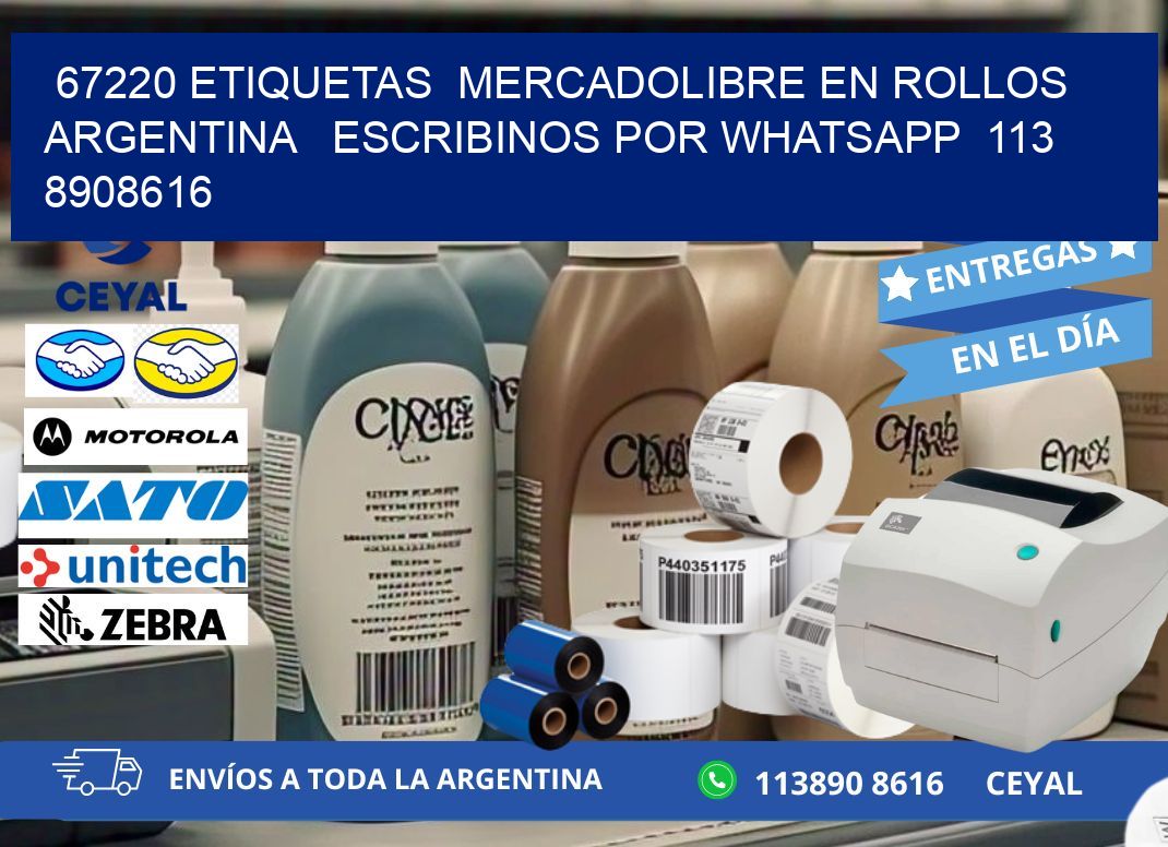 67220 ETIQUETAS  MERCADOLIBRE EN ROLLOS ARGENTINA   ESCRIBINOS POR WHATSAPP  113 8908616