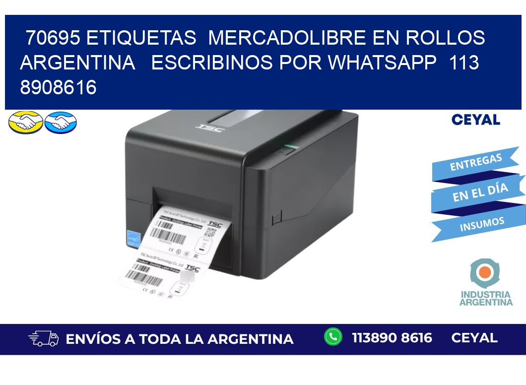 70695 ETIQUETAS  MERCADOLIBRE EN ROLLOS ARGENTINA   ESCRIBINOS POR WHATSAPP  113 8908616