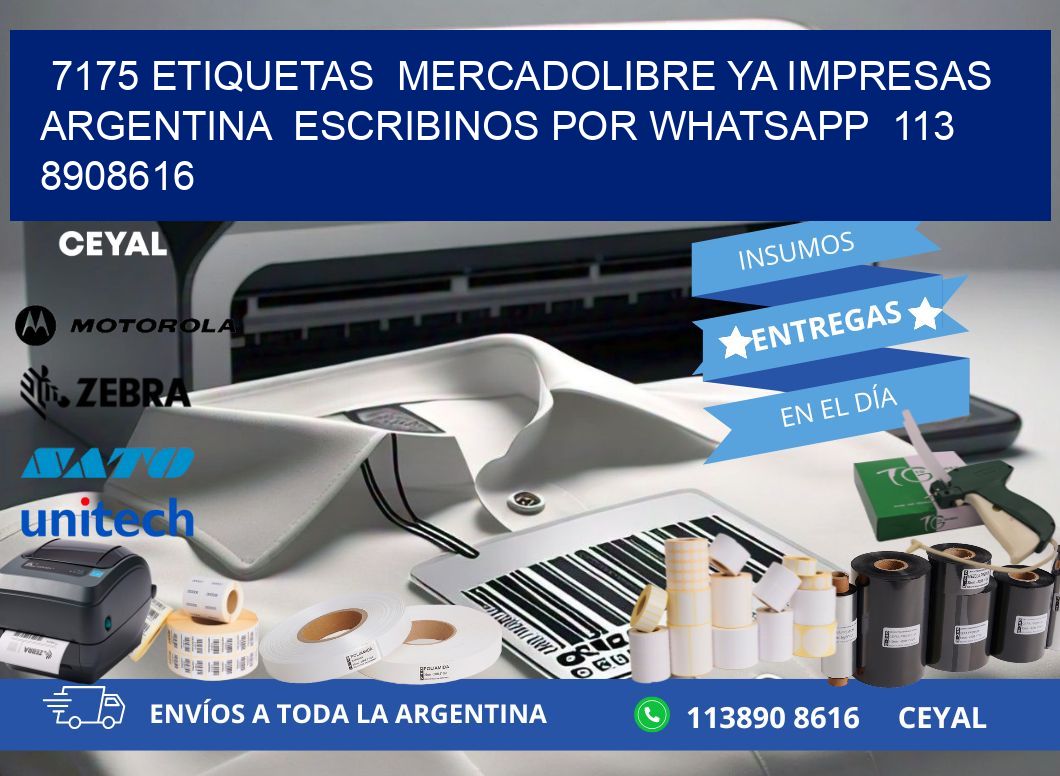 7175 ETIQUETAS  MERCADOLIBRE YA IMPRESAS ARGENTINA  ESCRIBINOS POR WHATSAPP  113 8908616