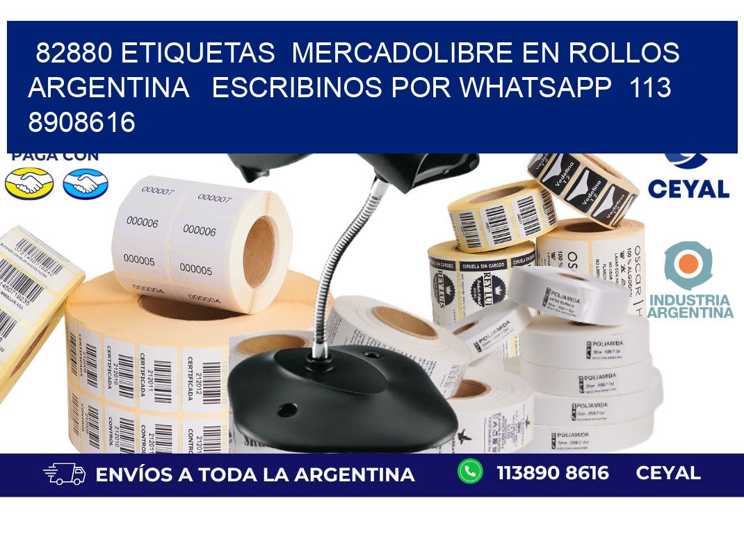 82880 ETIQUETAS  MERCADOLIBRE EN ROLLOS ARGENTINA   ESCRIBINOS POR WHATSAPP  113 8908616