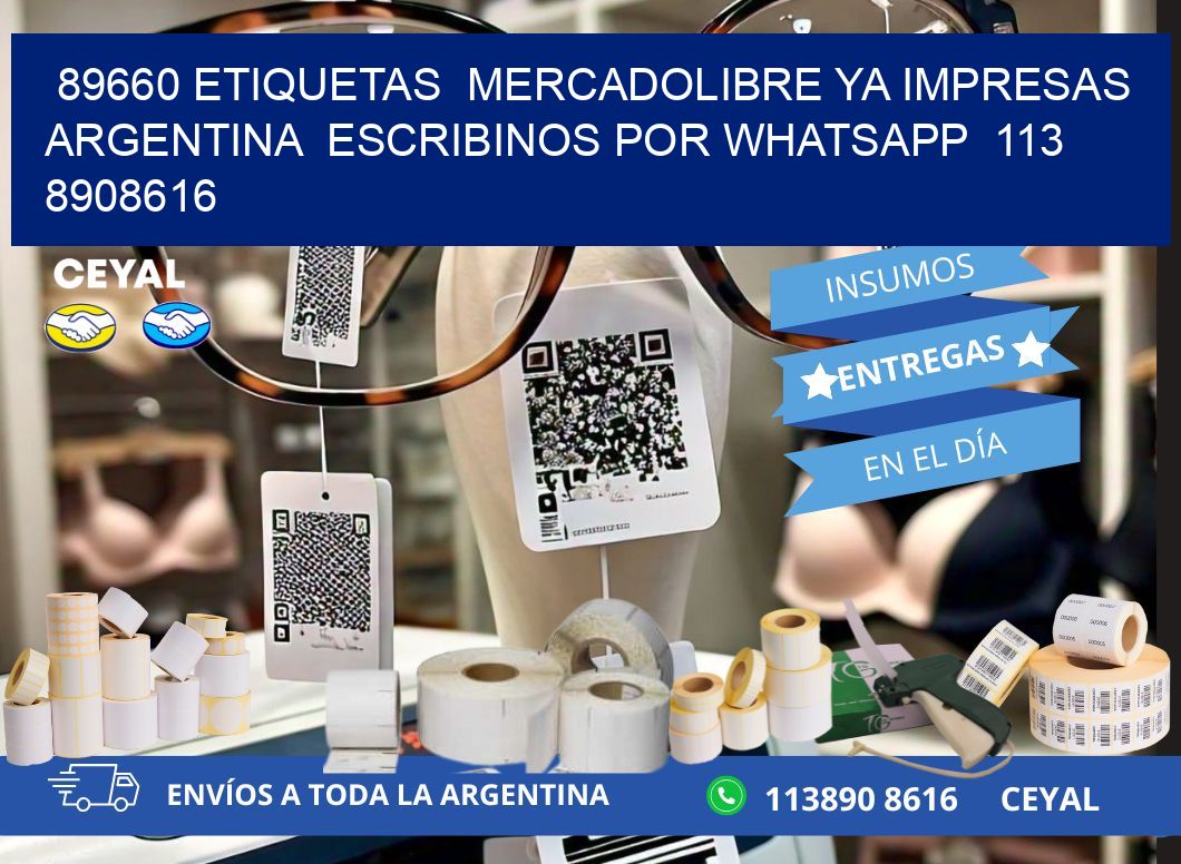 89660 ETIQUETAS  MERCADOLIBRE YA IMPRESAS ARGENTINA  ESCRIBINOS POR WHATSAPP  113 8908616