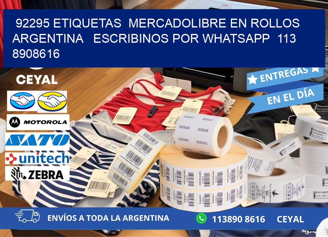 92295 ETIQUETAS  MERCADOLIBRE EN ROLLOS ARGENTINA   ESCRIBINOS POR WHATSAPP  113 8908616