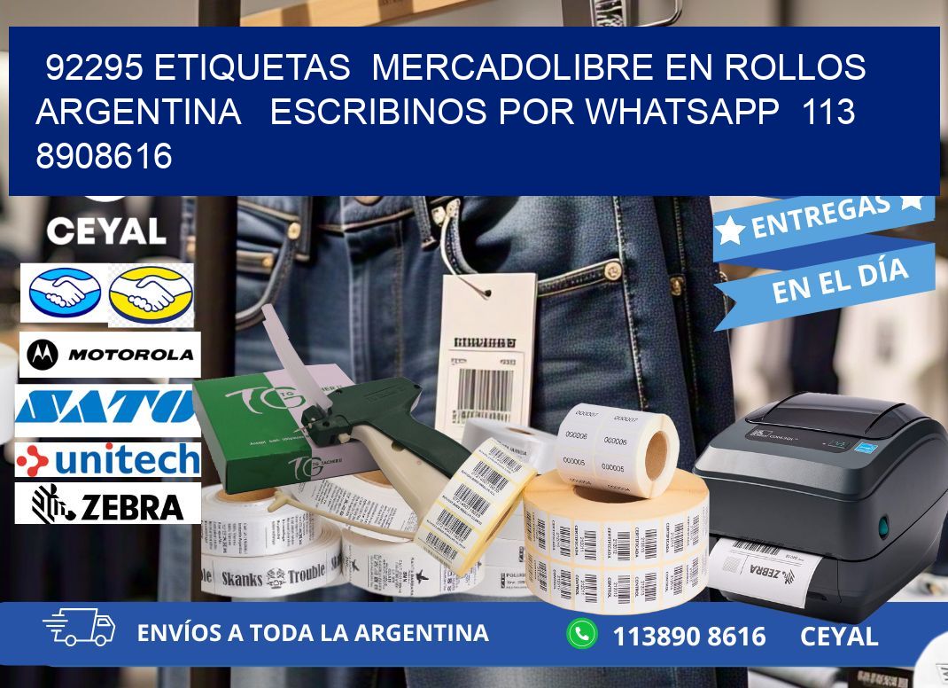 92295 ETIQUETAS  MERCADOLIBRE EN ROLLOS ARGENTINA   ESCRIBINOS POR WHATSAPP  113 8908616