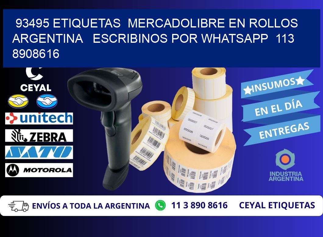 93495 ETIQUETAS  MERCADOLIBRE EN ROLLOS ARGENTINA   ESCRIBINOS POR WHATSAPP  113 8908616