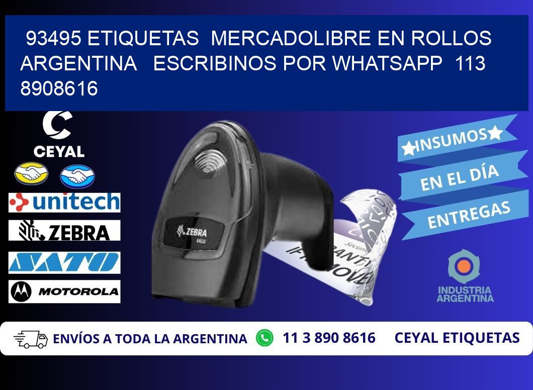 93495 ETIQUETAS  MERCADOLIBRE EN ROLLOS ARGENTINA   ESCRIBINOS POR WHATSAPP  113 8908616