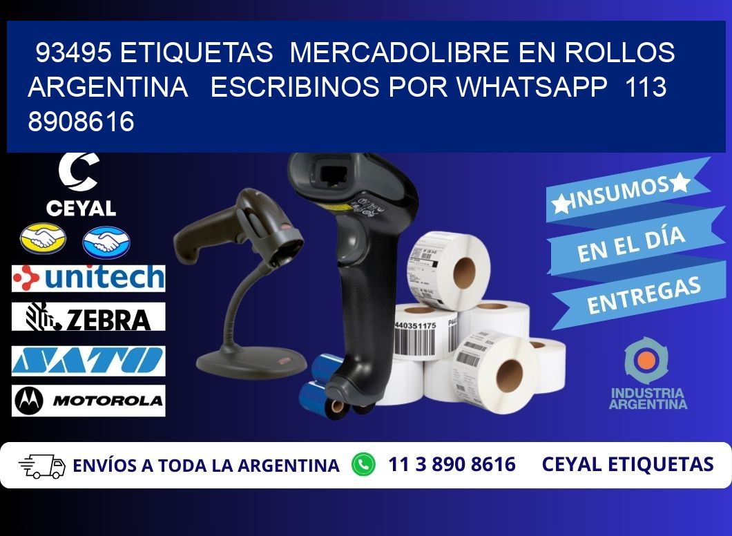 93495 ETIQUETAS  MERCADOLIBRE EN ROLLOS ARGENTINA   ESCRIBINOS POR WHATSAPP  113 8908616
