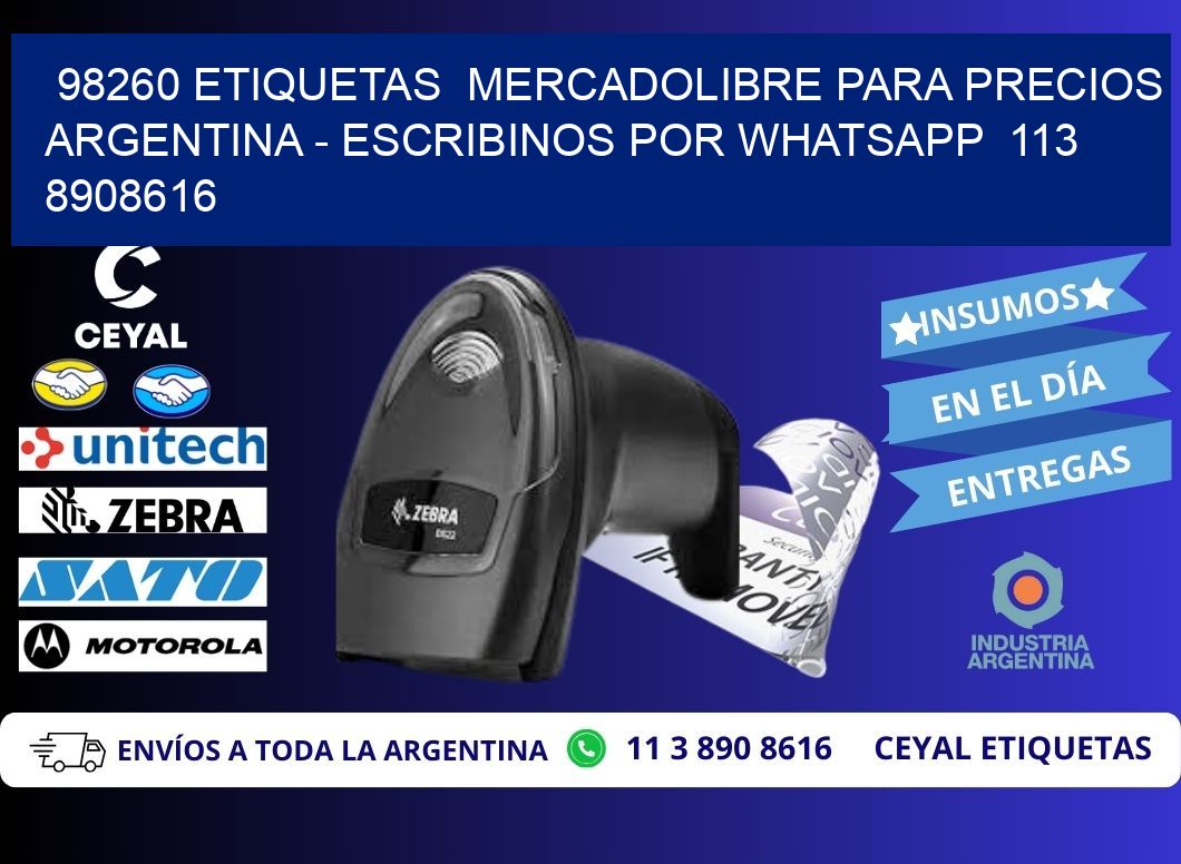 98260 ETIQUETAS  MERCADOLIBRE PARA PRECIOS ARGENTINA - ESCRIBINOS POR WHATSAPP  113 8908616