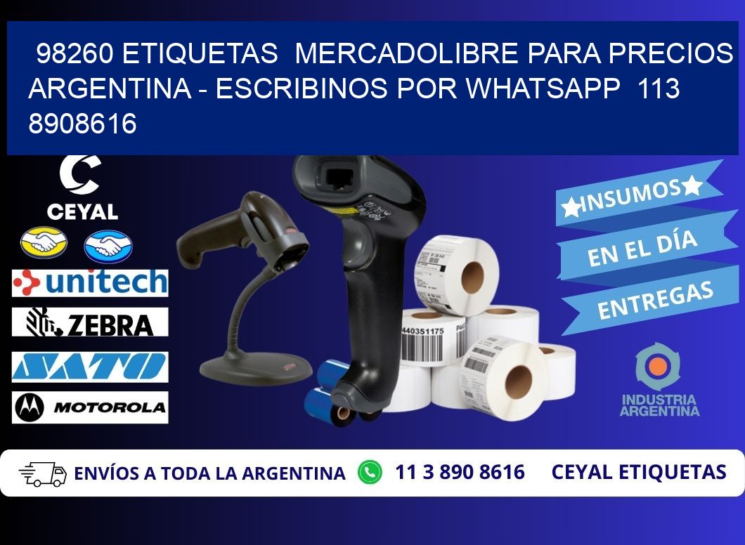98260 ETIQUETAS  MERCADOLIBRE PARA PRECIOS ARGENTINA – ESCRIBINOS POR WHATSAPP  113 8908616