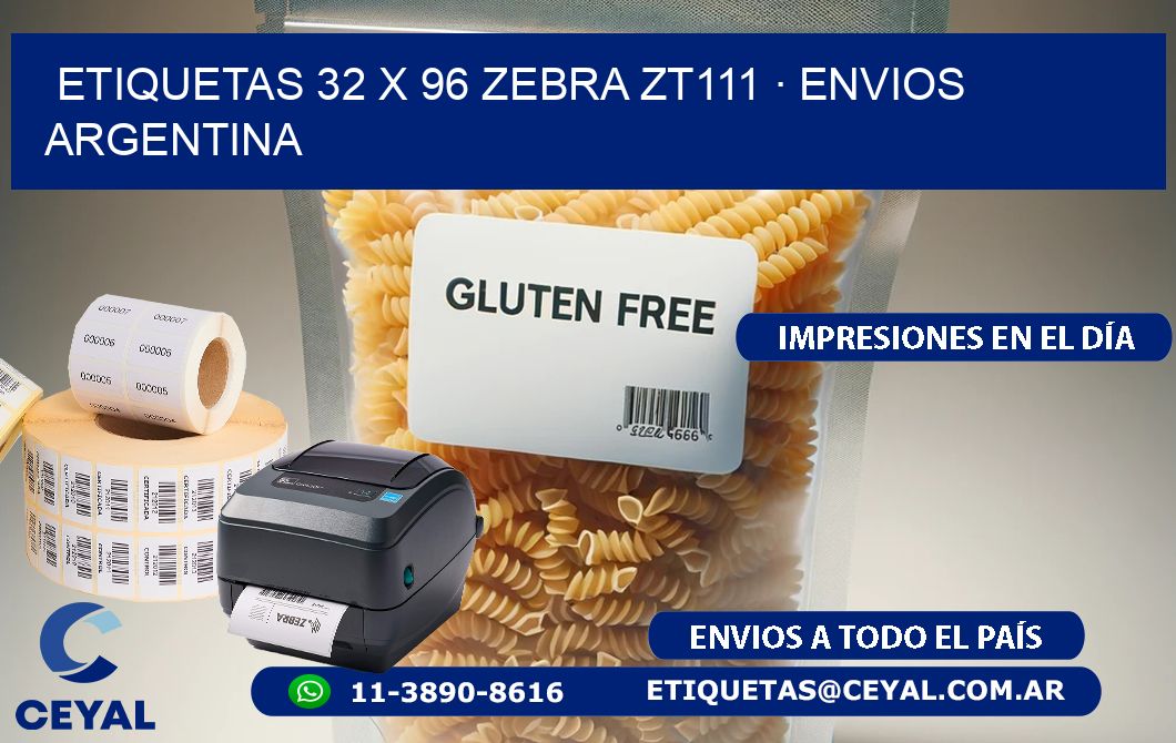 ETIQUETAS 32 x 96 ZEBRA ZT111 · ENVIOS ARGENTINA