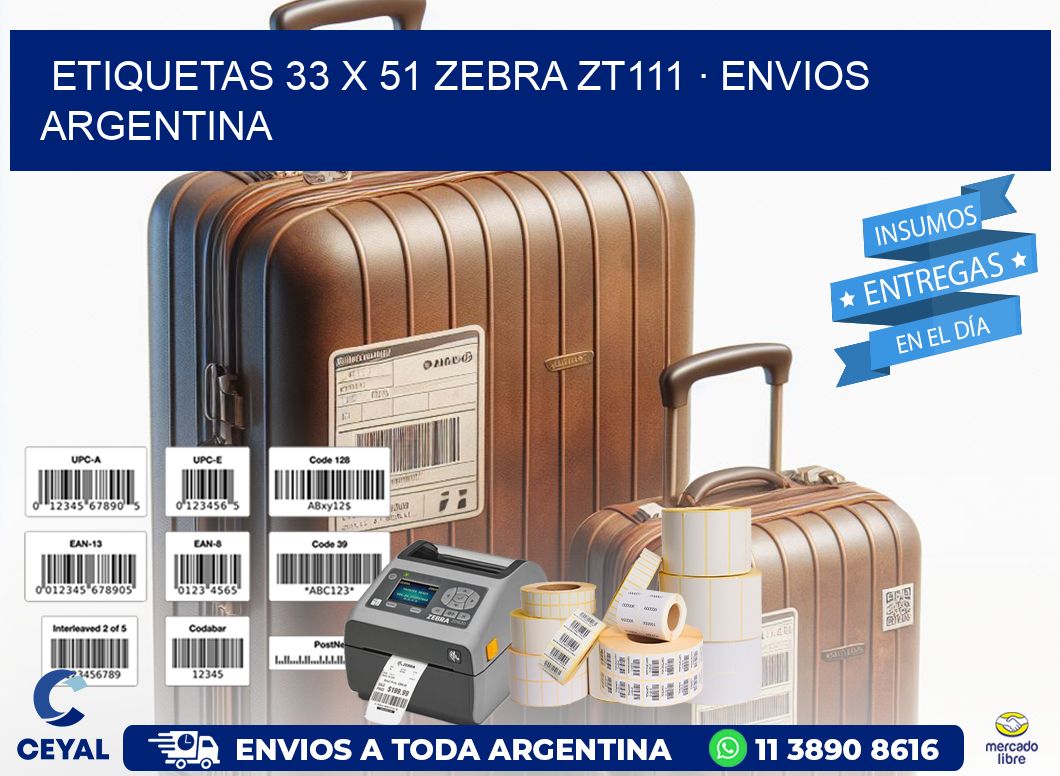 ETIQUETAS 33 x 51 ZEBRA ZT111 · ENVIOS ARGENTINA