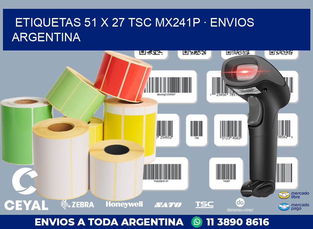 ETIQUETAS 51 x 27 TSC MX241P · ENVIOS ARGENTINA
