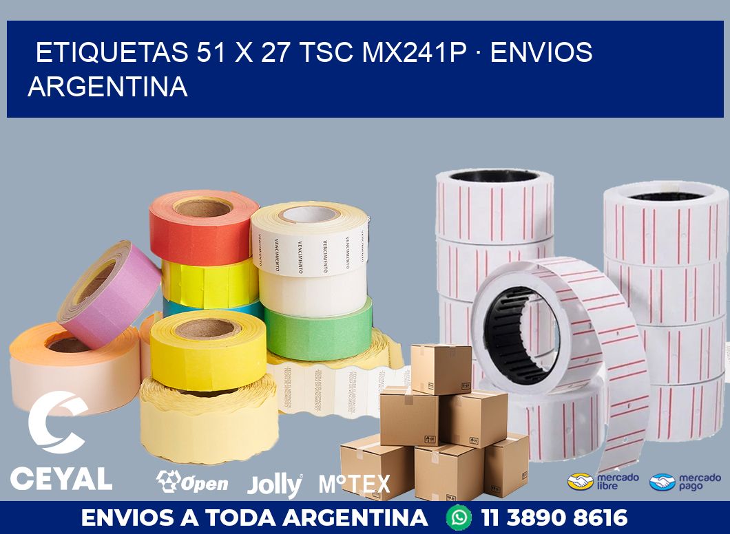ETIQUETAS 51 x 27 TSC MX241P · ENVIOS ARGENTINA