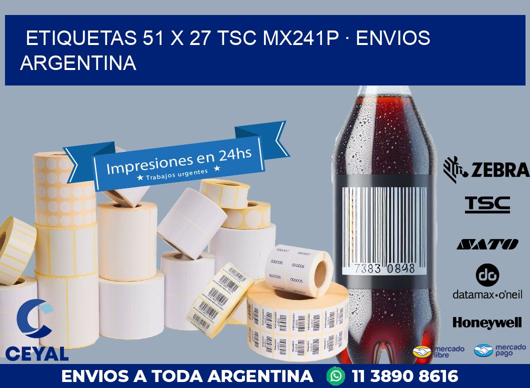 ETIQUETAS 51 x 27 TSC MX241P · ENVIOS ARGENTINA