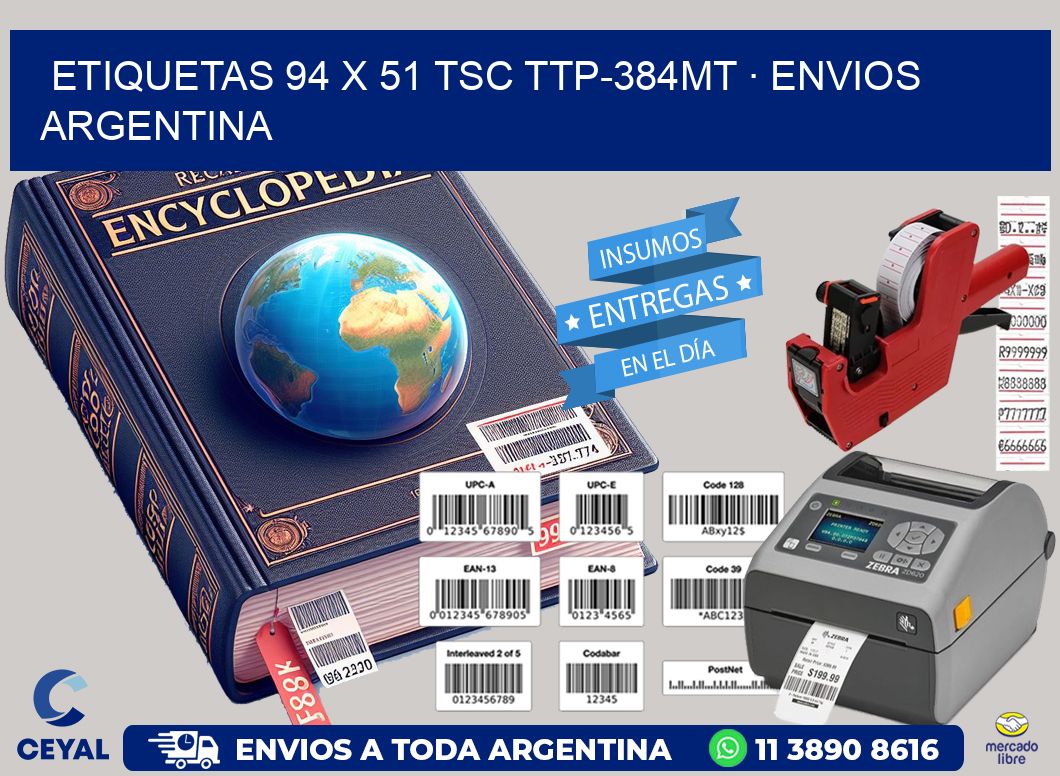 ETIQUETAS 94 x 51 TSC TTP-384MT · ENVIOS ARGENTINA