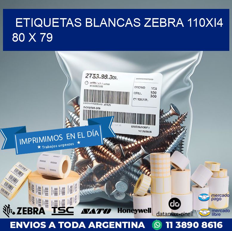 ETIQUETAS BLANCAS ZEBRA 110Xi4 80 x 79