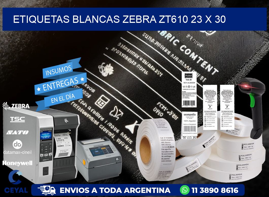 ETIQUETAS BLANCAS ZEBRA ZT610 23 x 30