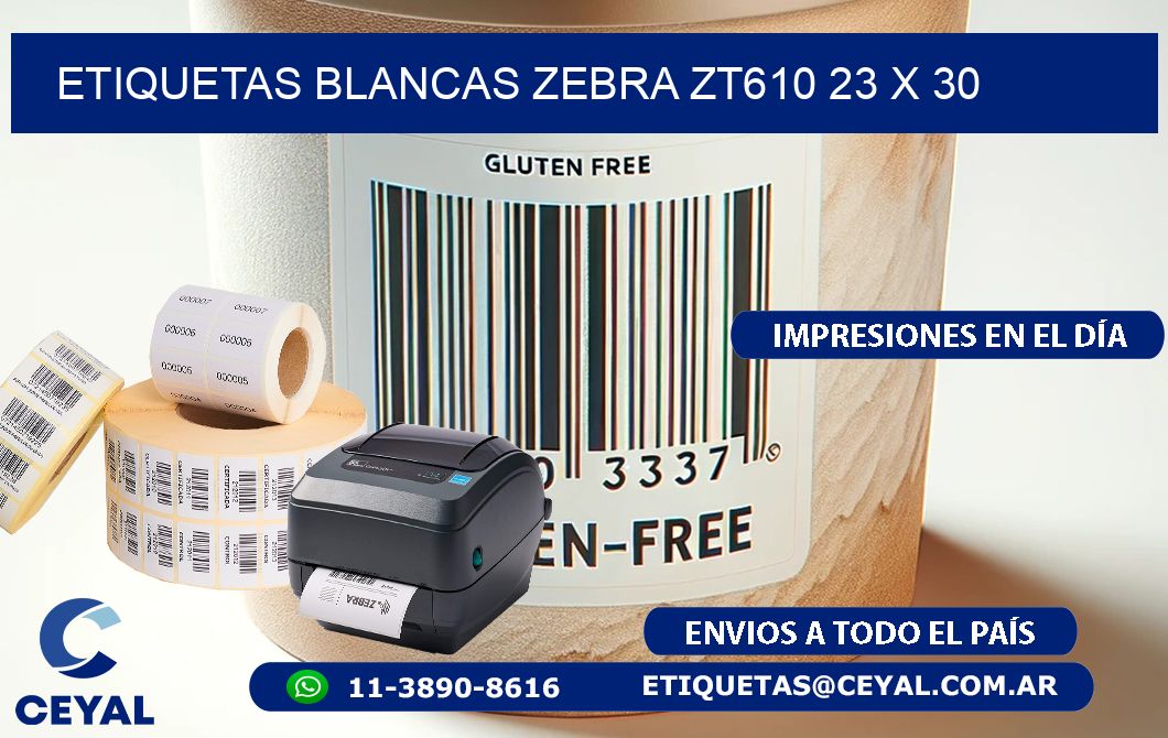 ETIQUETAS BLANCAS ZEBRA ZT610 23 x 30