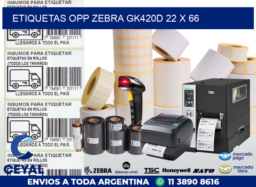 ETIQUETAS OPP ZEBRA GK420D 22 x 66