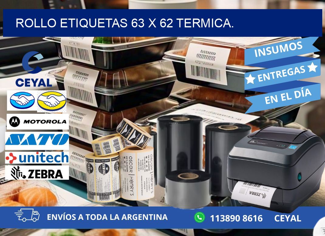 Rollo etiquetas 63 x 62 termica.