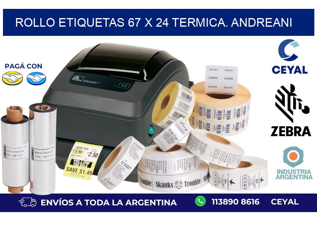 Rollo etiquetas 67 x 24 termica. Andreani