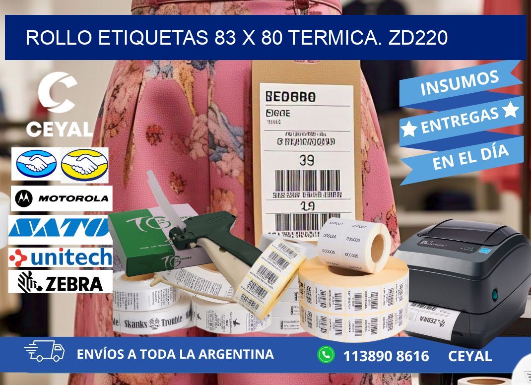 Rollo etiquetas 83 x 80 termica. zd220