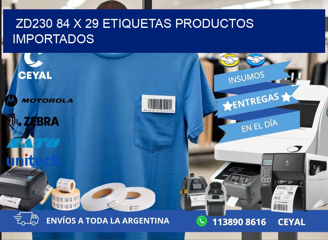 ZD230 84 x 29 ETIQUETAS PRODUCTOS IMPORTADOS
