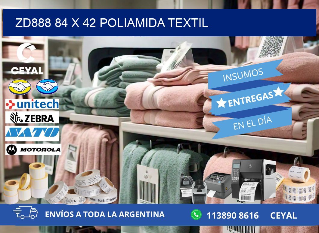 ZD888 84 x 42 POLIAMIDA TEXTIL