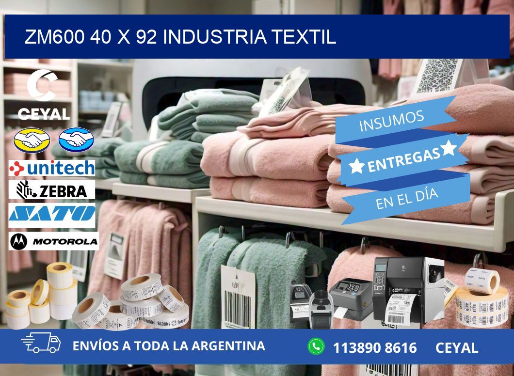 ZM600 40 x 92 INDUSTRIA TEXTIL